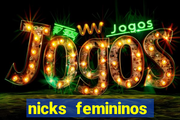 nicks femininos para jogos